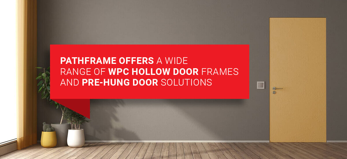 pathfram offering range of hollow frames complete pre-hung door solutionst