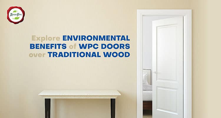 The Environmental Benefits of Choosing WPC Doors Over Traditiona