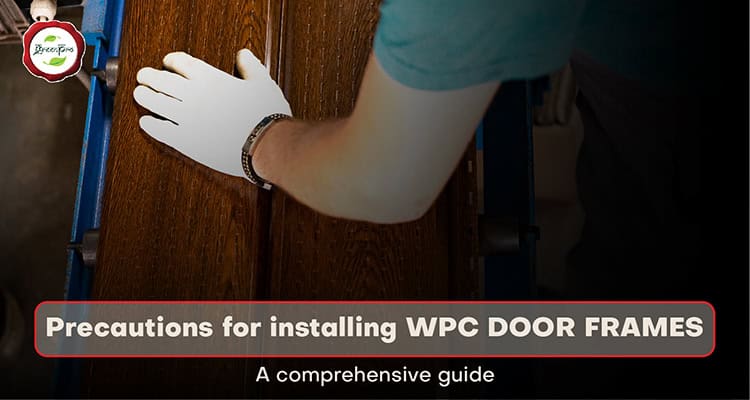 Precautions for Installing WPC Door Frames: A Comprehensive Guide